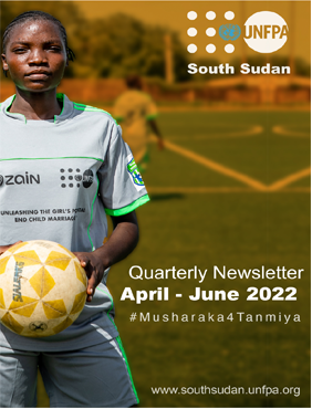UNFPA South Sudan Quarter 2 Newsletter 2022